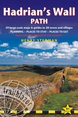 Hadrian's Wall Path: British Walking Guide: Planning, Places to Stay, Places to Eat; Includes 59 Large-Scale Walking Maps - Stedman, Henry
