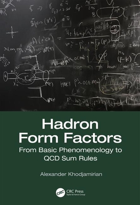 Hadron Form Factors: From Basic Phenomenology to QCD Sum Rules - Khodjamirian, Alexander