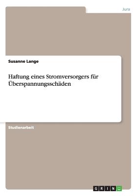 Haftung eines Stromversorgers fr berspannungsschden - Lange, Susanne