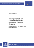 Haftung Innerhalb Von Konzernstrukturen Auf Horizontaler Ebene Der Konzerne: Eine Betrachtung Am Beispiel Des Gmbh-Konzerns
