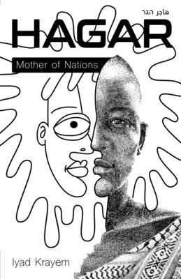 Hagar: Mother of Nations - Reneau, Don (Editor), and Krayem, Iyad Rateb