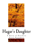 Hagar's Daughter: A Story of Southern Caste Prejudice