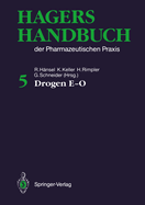 Hagers Handbuch Der Pharmazeutischen PRAXIS: Drogen E--O