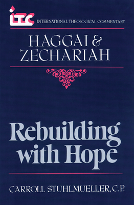Haggai and Zechariah: Rebuilding with Hope - Stuhlmueller, Carroll