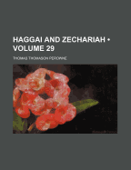 Haggai and Zechariah (Volume 29)