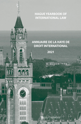 Hague Yearbook of International Law / Annuaire de la Haye de Droit International, Vol. 34 (2021) - Vidmar, Jure (Editor)