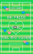 Hai Fatto Goal Nel Mio Cuore