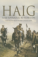 Haig: A Re-Appraisal 80 Years on
