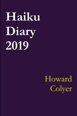 Haiku Diary 2019 - Colyer, Howard