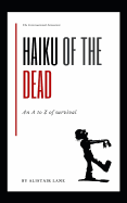 Haiku of the Dead: An A to Z of Survival