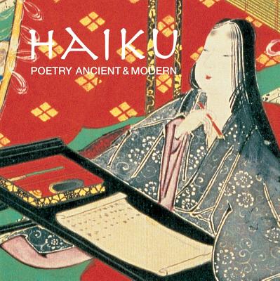 Haiku: Poetry Ancient & Modern - Hardy, Jackie (Editor)