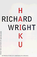Haiku: This Other World - Wright, Richard Nathaniel, and Hakatuni, Yodhinobu, and Hakatuni, Yoshinobu (Editor)
