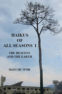 Haikus of All Seasons I: The Heavens and the Earth