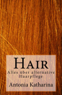 Hair: Alles ber alternative Haarpflege