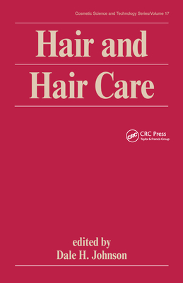 Hair and Hair Care - Johnson, Dale H (Editor)