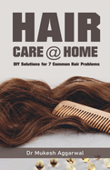 Hair Care @ Home: Diy Solutions For Common Problems