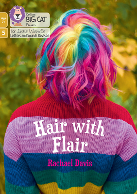 Hair with Flair: Phase 5 Set 5 - Davis, Rachael, and Collins Big Cat (Prepared for publication by)