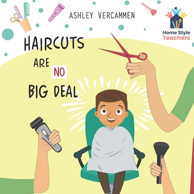 Haircuts Are No Big Deal - Vercammen, Ashley