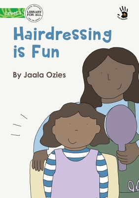 Hairdressing is Fun - Our Yarning - Ozies, Jaala
