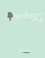 Hairstory: A Natural Hair Journal