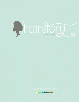 HairStory: A Natural Hair Journal - Williams, Evelyn