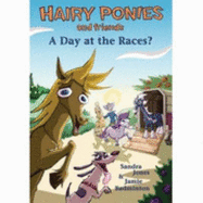 Hairy Ponies and Friends: A Day at the Races? - Jones, Sandra