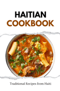 Haitian Cookbook: Traditional Recipes from Haiti