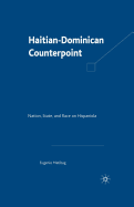 Haitian-Dominican Counterpoint: Nation, State, and Race on Hispaniola