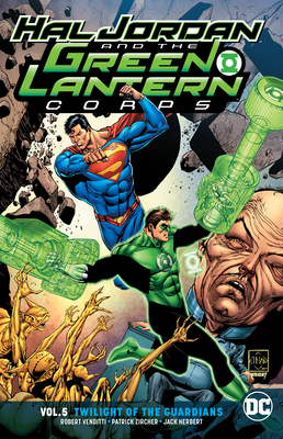 Hal Jordan and the Green Lantern Corps Vol. 5: Twilight of the Guardians - Venditti, Rob