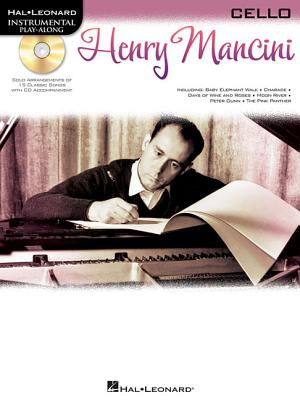 Hal Leonard Instrumental Play-Along: Henry Mancini (Cello) - Mancini, Henry (Composer)