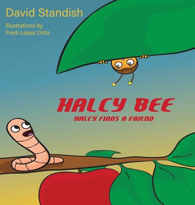 Halcy Bee: Halcy Finds a Friend - Standish, David