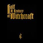 Half a Century of Witchcraft