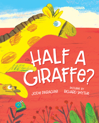 Half a Giraffe? - Parachini, Jodie