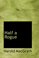 Half a Rogue