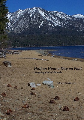 Half an Hour a Day on Foot: Stepping Out of Bounds - Galluzzo, John J