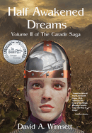 Half Awakened Dreams: Volume II of The Carandir Saga