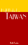 Half Baked in Taiwan