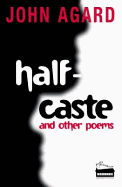 Half-Caste and Other Poems