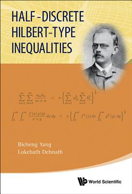 Half-Discrete Hilbert-Type Inequalities - Yang, Bicheng, and Debnath, Lokenath