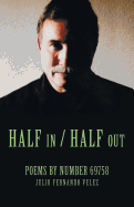 Half in / Half Out: Poems by Number 69758