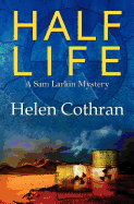 Half Life: A Sam Larkin Mystery