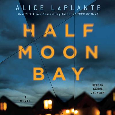 Half Moon Bay - Laplante, Alice, and Zackman, Gabra (Read by)