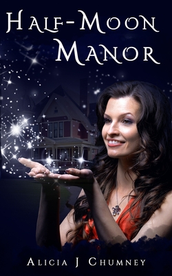 Half-Moon Manor - Darcy, A J, and Chumney, Alicia J