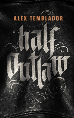 Half Outlaw - Temblador, Alex