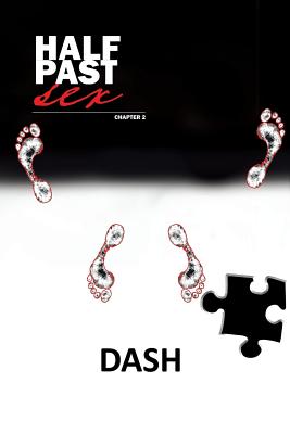 Half Past Sex Chapter 2 - Dash, Mike