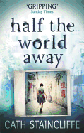 Half the World Away: a chilling evocation of a mother's worst nightmare