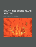 Half Three Score Years and Ten