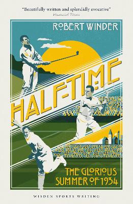 Half-Time: The Glorious Summer of 1934 - Winder, Robert