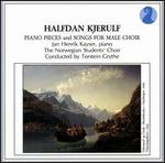 Halfdan Kjerulf: Piano Pieces and Songs for Male Choir - Jan Henrik Kayser (piano); Norwegian Students' Choir (choir, chorus); Torstein Grythe (conductor)