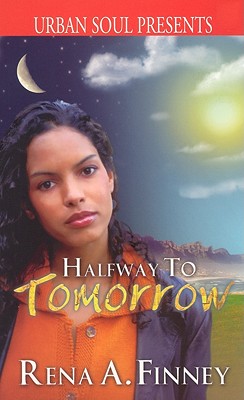 Halfway to Tomorrow - Finney, Rena A